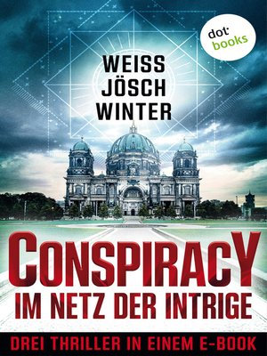 cover image of CONSPIRACY--Im Netz der Intrige